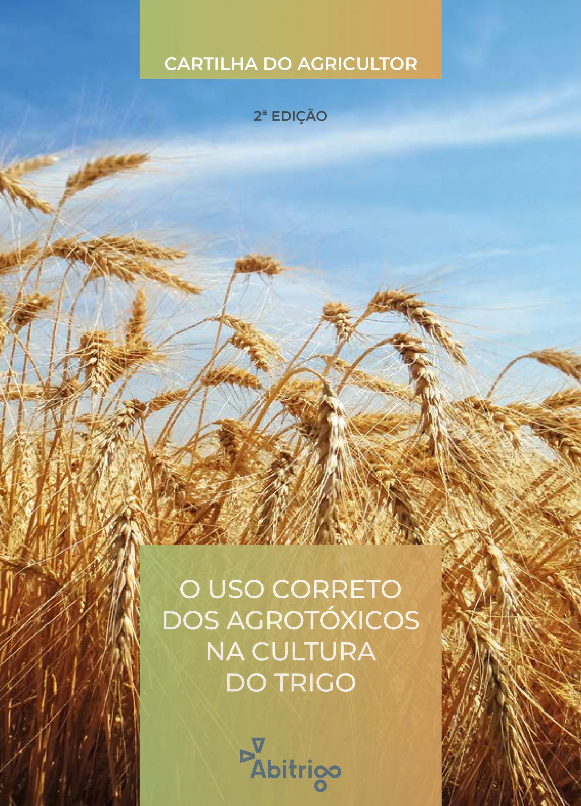 Abitrigo atualiza Cartilha do Agricultor para o uso de defensivos agrícolas no plantio de trigo