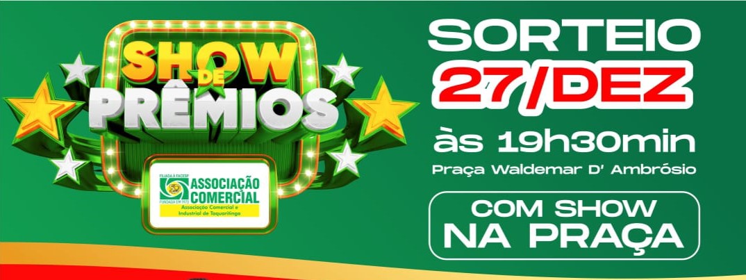 ACIT: Natal de Prêmios promete movimentar Taquaritinga com sorteios e show especial