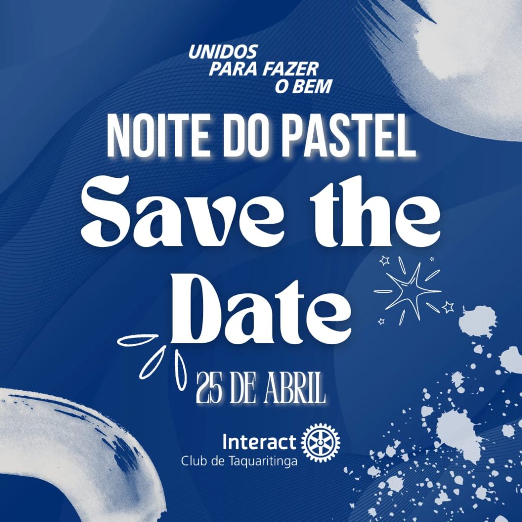 “Save the Date”: Interact promove ‘Noite do Pastel’ com objetivo solidário em Taquaritinga