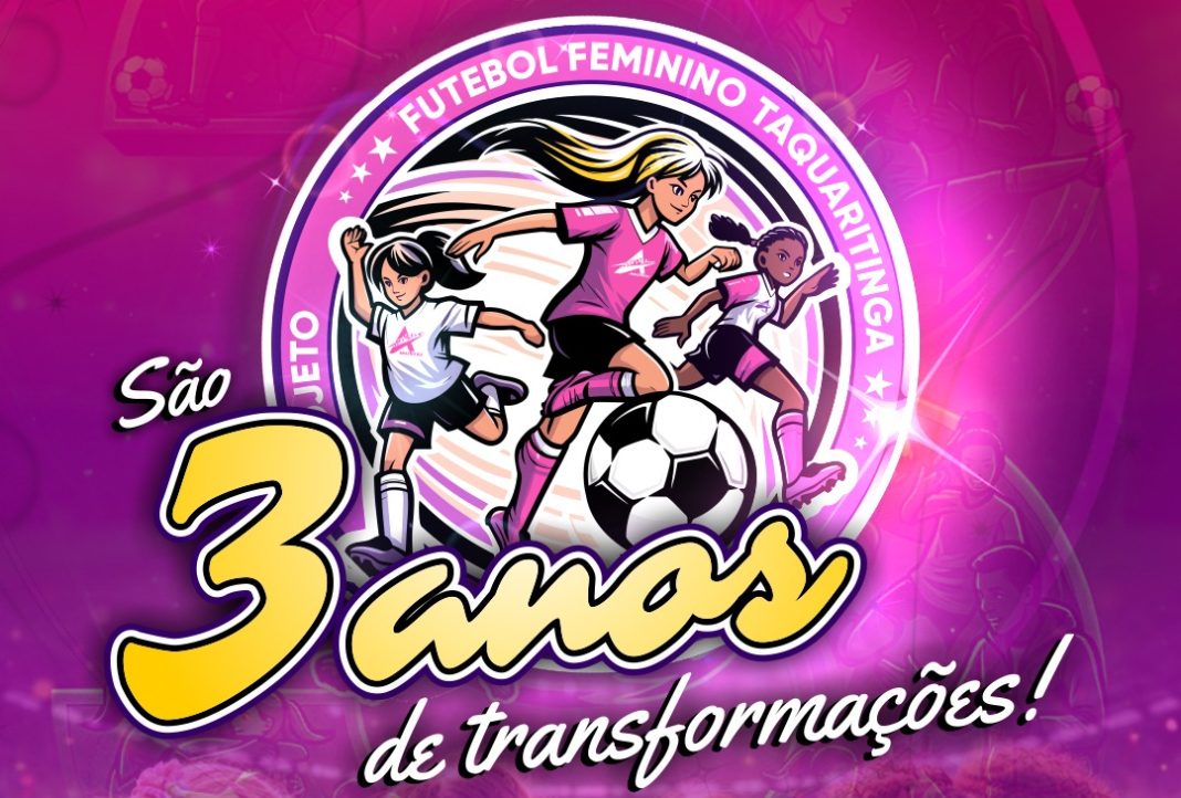 Transformação de vidas: Projeto Futebol Feminino de Taquaritinga celebra três anos com foco em inclusão, cidadania e transformação social
