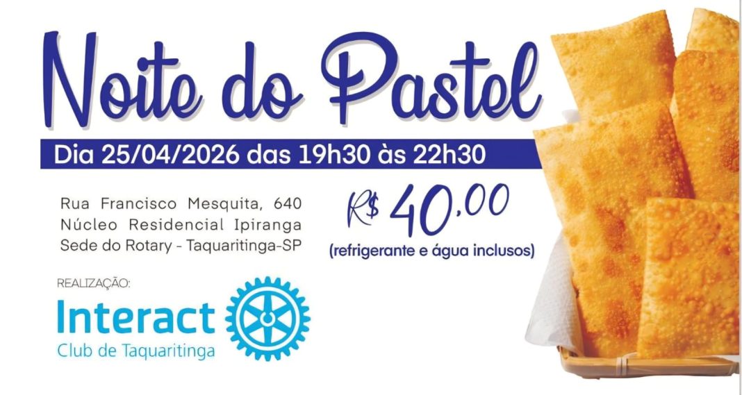 Formação cidadã: Noite do Pastel mobiliza comunidade em evento beneficente promovido pelo Interact Club de Taquaritinga