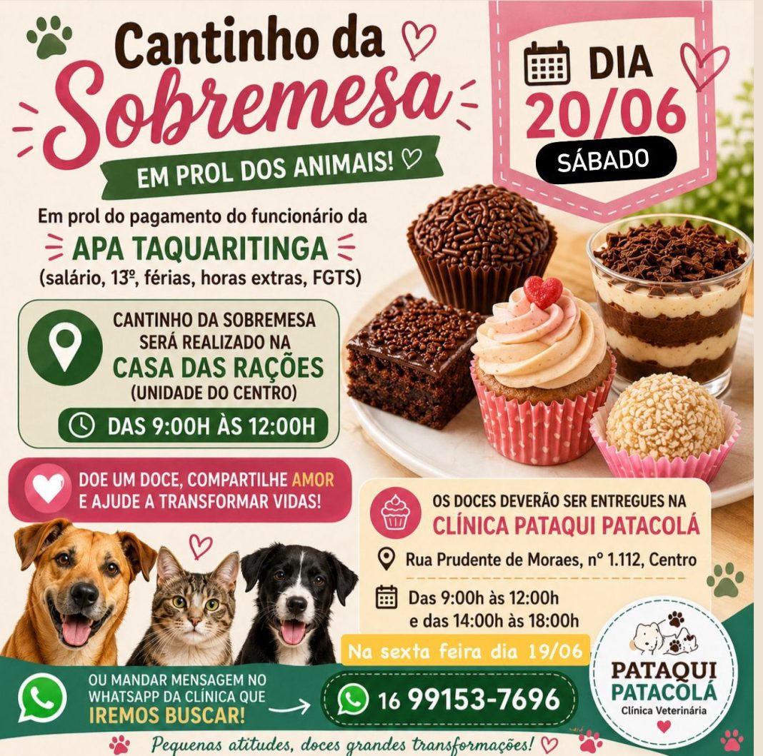 Cantinho da Sobremesa, APA Taquaritinga, causa animal, doação de doces, Casa das Rações, Clínica Pataqui Patacolá, proteção animal, ação beneficente, solidariedade, Taquaritinga