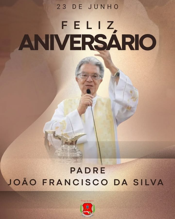 Parabéns: Padre João Francisco da Silva celebra 77 anos de vida