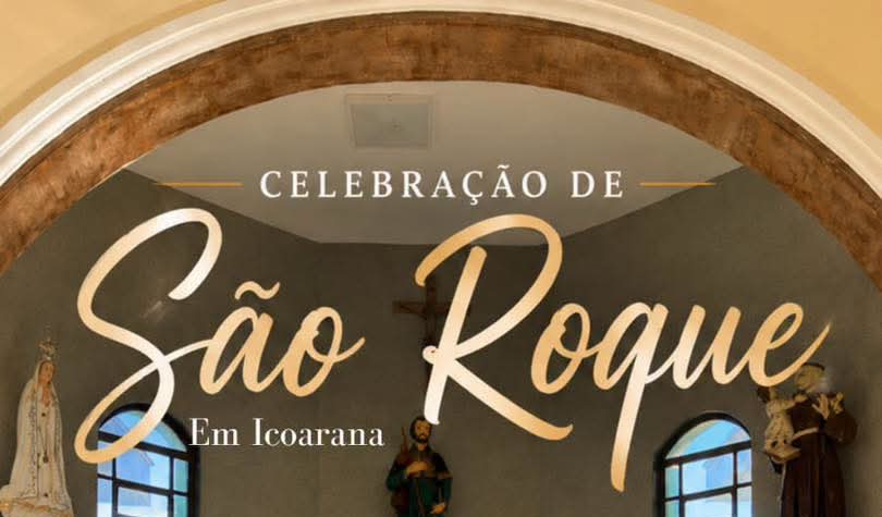 Na região: Celebração de São Roque reúne programação religiosa e quermesse em Icoarana