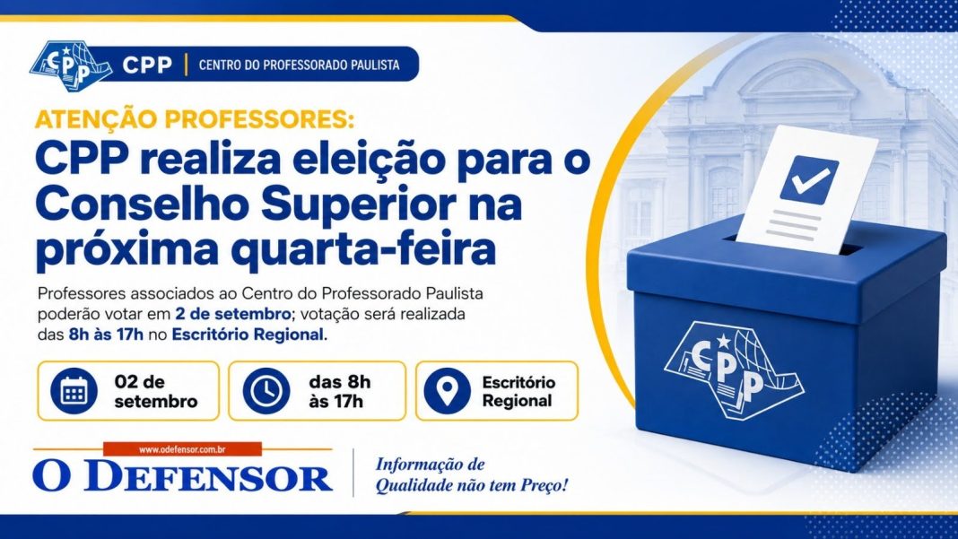 Atenção professores: CPP realiza eleição para o Conselho Superior na próxima quarta-feira
