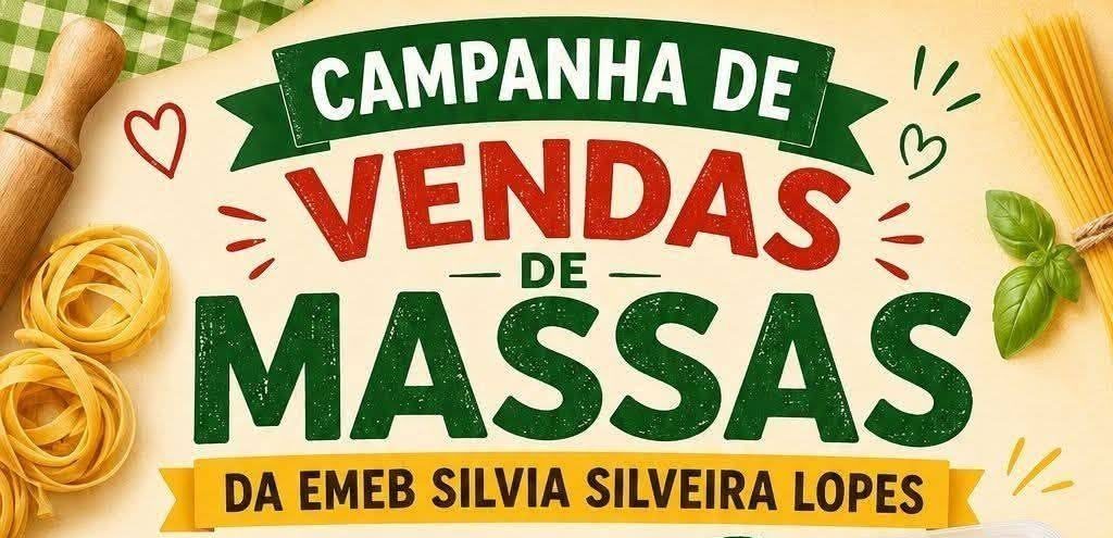 Envolvimento da comunidade: EMEB ‘Silvia Silveira Lopes’ promove campanha de venda de massas em apoio às atividades da escola