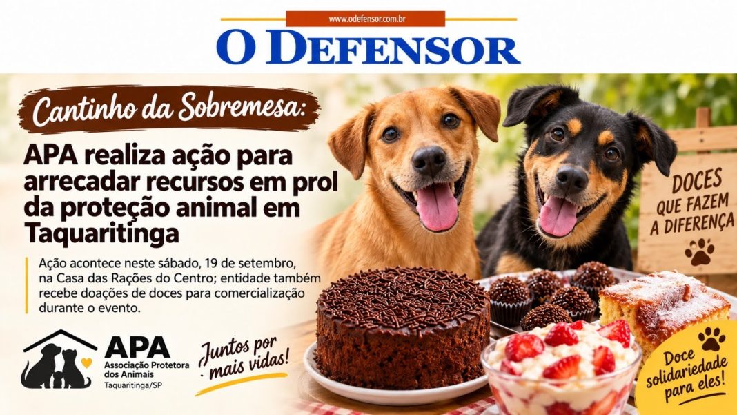 Cantinho da Sobremesa: APA realiza ação para arrecadar recursos em prol da proteção animal em Taquaritinga