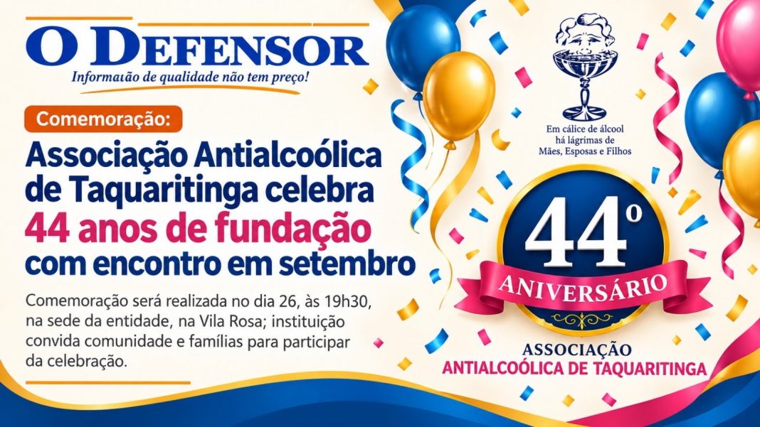 Comemoração: Associação Antialcoólica de Taquaritinga celebra 44 anos de fundação com encontro em setembro