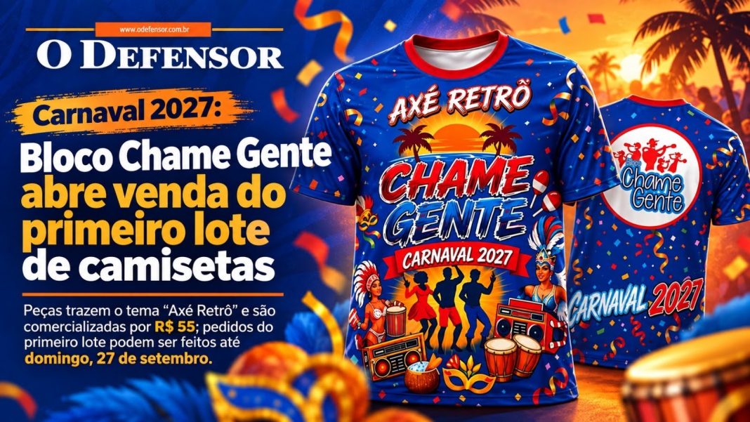 Carnaval 2027: Bloco Chame Gente abre venda do primeiro lote de camisetas