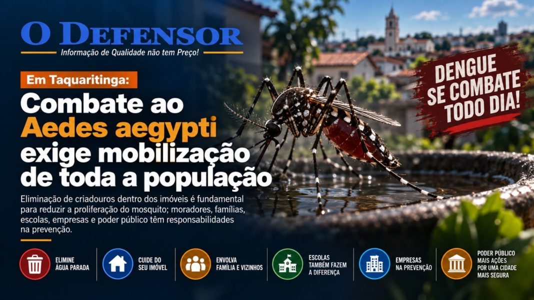 Em Taquaritinga: Combate ao Aedes aegypti exige mobilização de toda a população