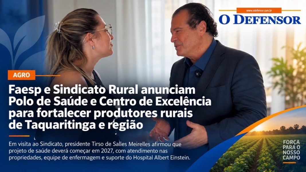 Agro: Faesp e Sindicato Rural anunciam Polo de Saúde e Centro de Excelência para fortalecer produtores rurais de Taquaritinga e região