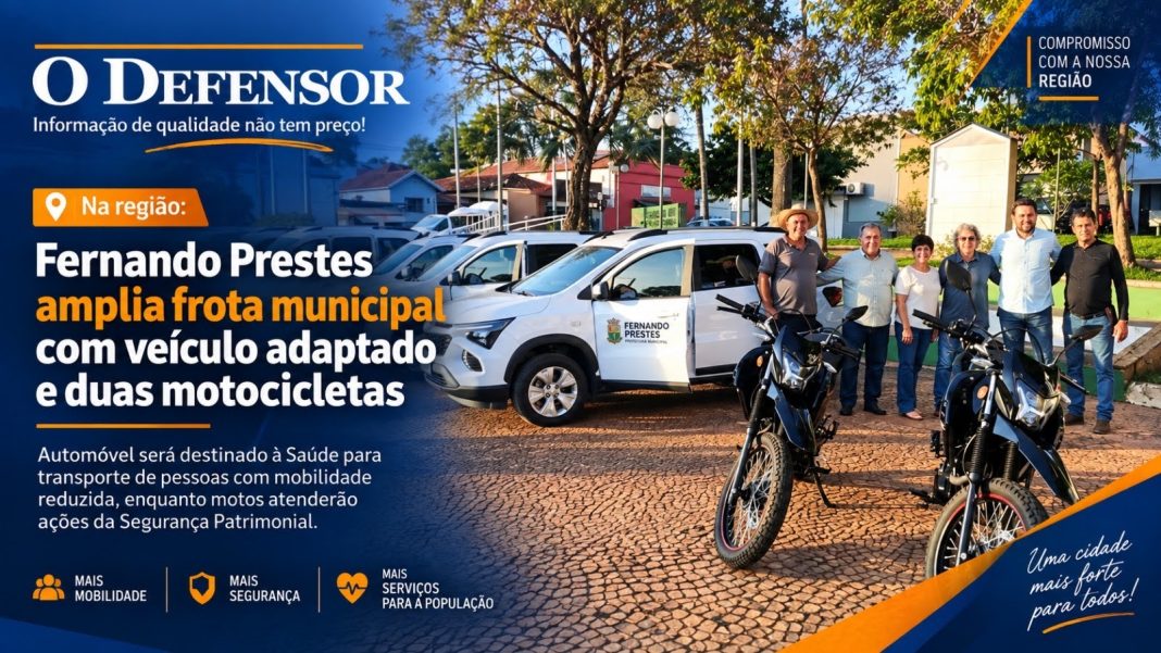 Na região: Fernando Prestes amplia frota municipal com veículo adaptado e duas motocicletas