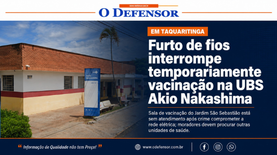 Em Taquaritinga: Furto de fios interrompe temporariamente vacinação na UBS Akio Nakashima