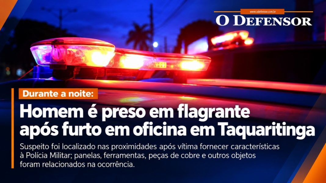 Durante a noite: Homem é preso em flagrante após furto em oficina em Taquaritinga