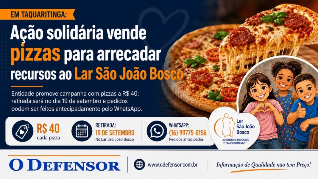 Em Taquaritinga: Ação solidária vende pizzas para arrecadar recursos ao Lar São João Bosco