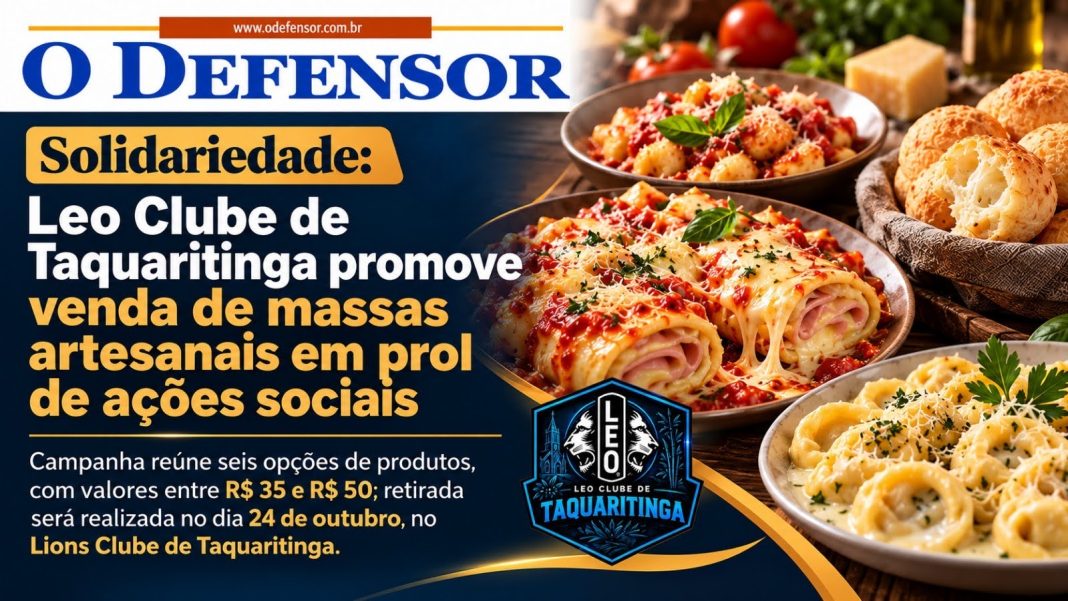 Solidariedade: Leo Clube de Taquaritinga promove venda de massas artesanais em prol de ações sociais
