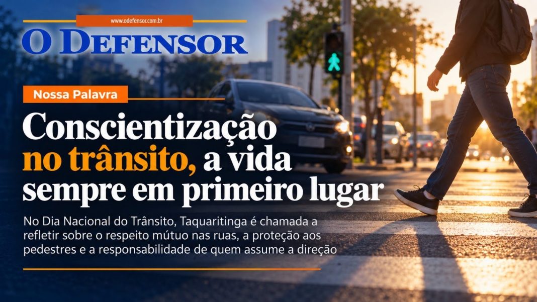 Nossa palavra: Conscientização no trânsito, a vida sempre em primeiro lugar