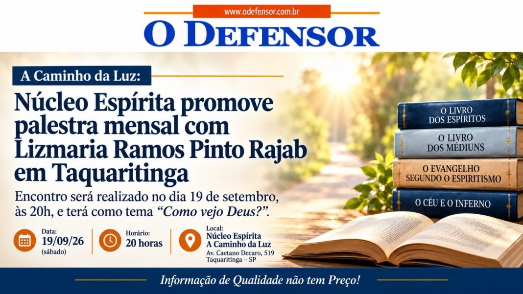 A Caminho da Luz: Núcleo Espírita promove palestra mensal com Lizmaria Ramos Pinto Rajab em Taquaritinga