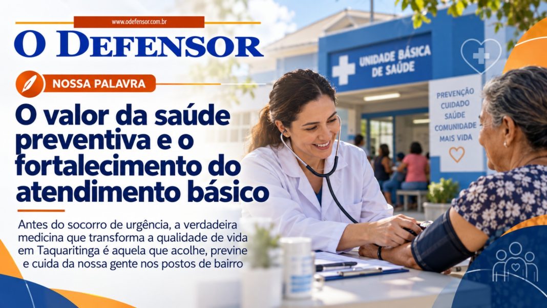 Nossa palavra: O valor da saúde preventiva e o fortalecimento do atendimento básico