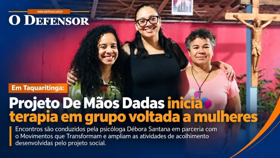 Em Taquaritinga: Projeto De Mãos Dadas inicia terapia em grupo voltada a mulheres