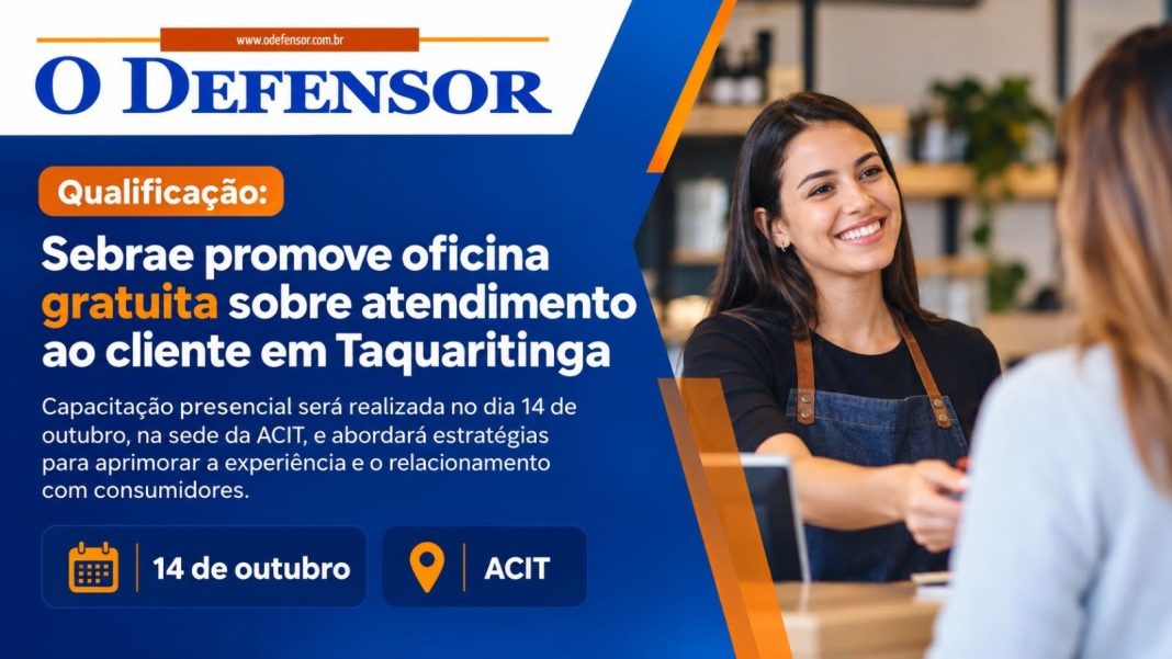 Qualificação: Sebrae promove oficina gratuita sobre atendimento ao cliente em Taquaritinga