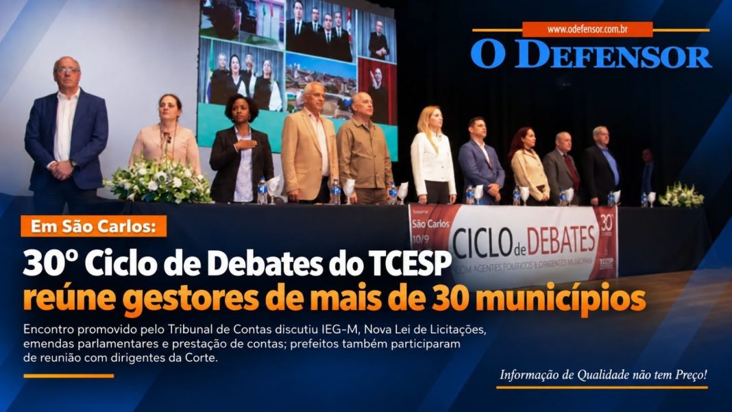 Em São Carlos: 30º Ciclo de Debates do TCESP reúne gestores de mais de 30 municípios