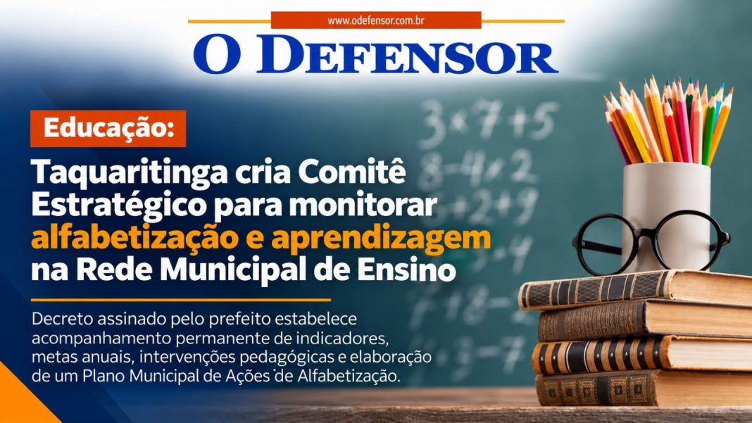 Educação: Taquaritinga cria Comitê Estratégico para monitorar alfabetização e aprendizagem na Rede Municipal de Ensino