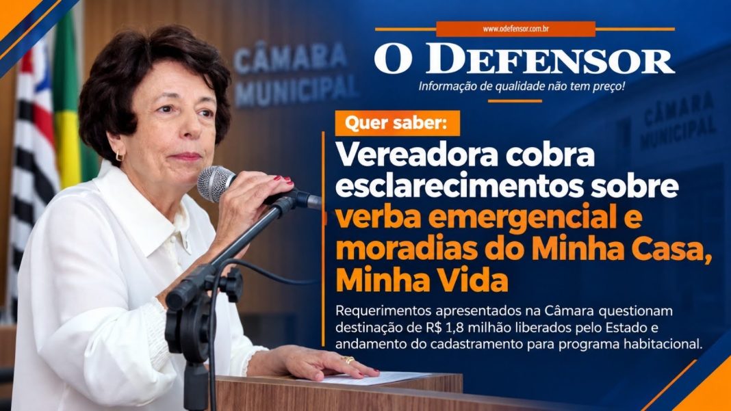 Quer saber: Vereadora cobra esclarecimentos sobre verba emergencial e moradias do Minha Casa, Minha Vida