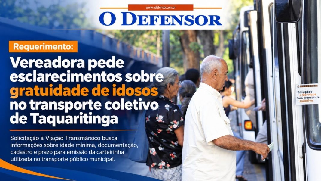 Requerimento: Vereadora pede esclarecimentos sobre gratuidade de idosos no transporte coletivo de Taquaritinga