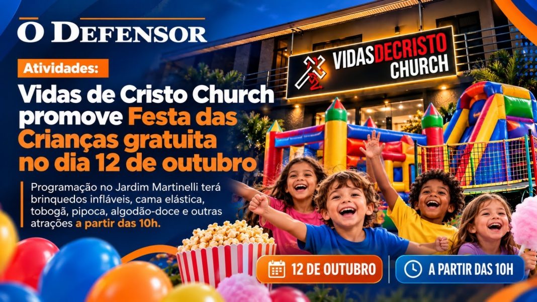 Atividades: Vidas de Cristo Church promove Festa das Crianças gratuita no dia 12 de outubro