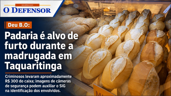 Deu B.O: Padaria é alvo de furto durante a madrugada em Taquaritinga