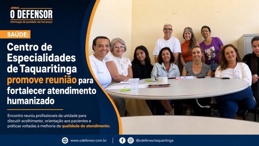 Saúde: Centro de Especialidades de Taquaritinga promove reunião para fortalecer atendimento humanizado
