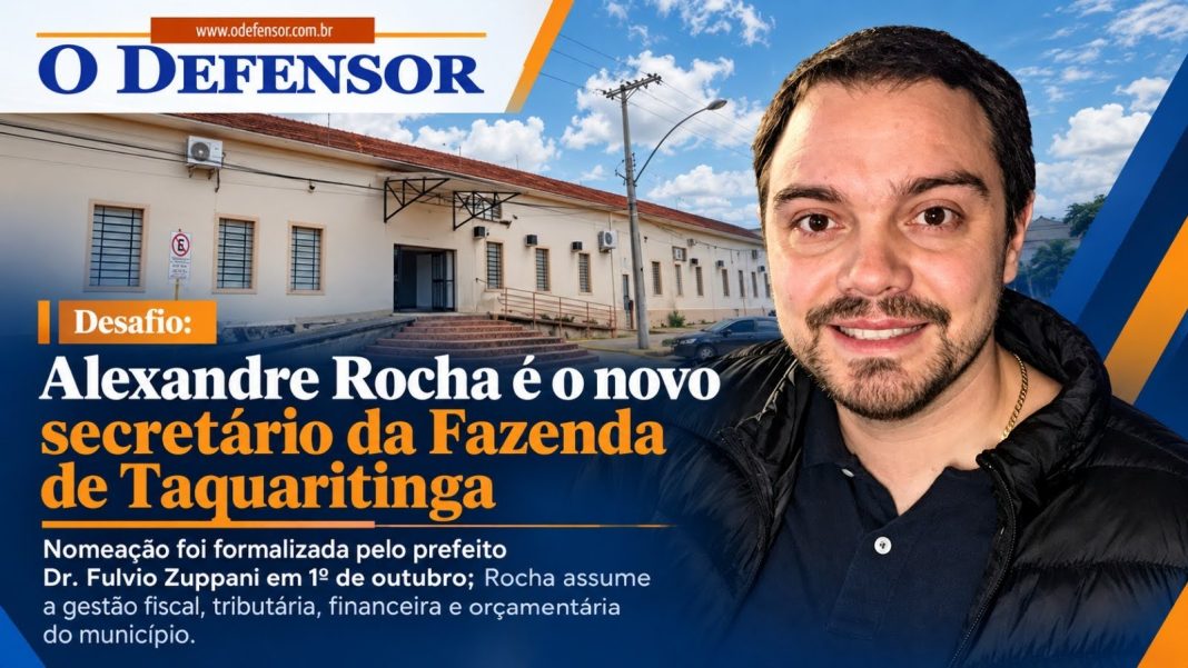 Desafio: Alexandre Rocha é o novo secretário da Fazenda de Taquaritinga