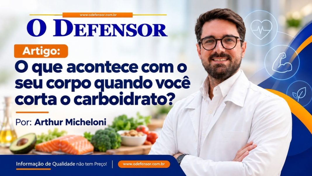Artigo: O que acontece com o seu corpo quando você corta o carboidrato?