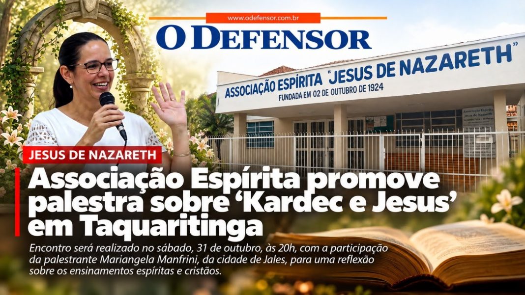 Jesus de Nazareth: Associação Espírita promove palestra sobre ‘Kardec e Jesus’ em Taquaritinga