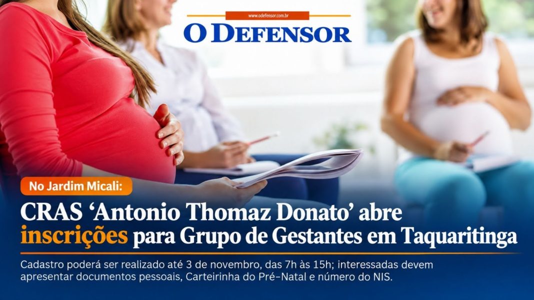 No Jardim Micali: CRAS ‘Antonio Thomaz Donato’ abre inscrições para Grupo de Gestantes em Taquaritinga