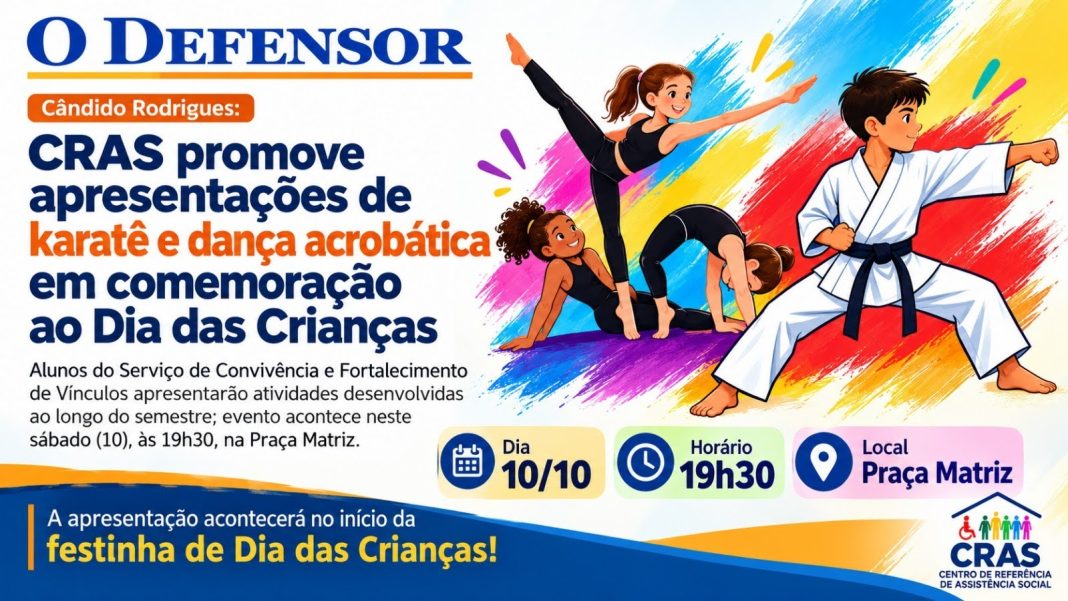 Cândido Rodrigues: CRAS promove apresentações de karatê e dança acrobática em comemoração ao Dia das Crianças