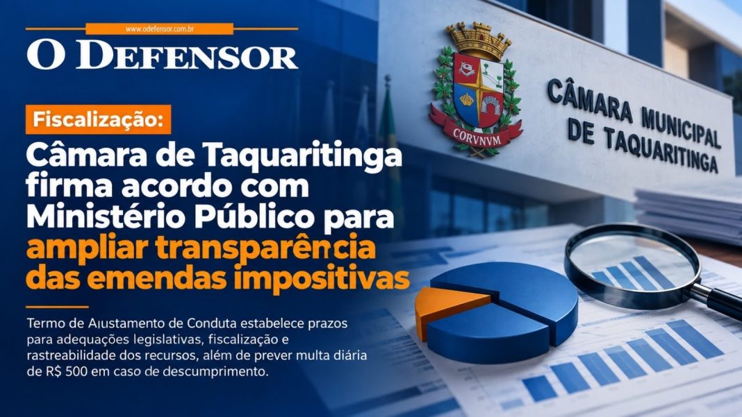 Fiscalização: Câmara de Taquaritinga firma acordo com Ministério Público para ampliar transparência das emendas impositivas