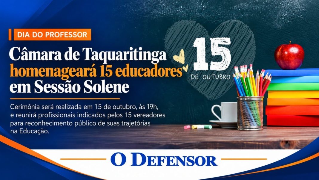 Dia do Professor: Câmara de Taquaritinga homenageará 15 educadores em Sessão Solene