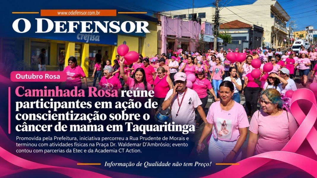 Outubro Rosa: Caminhada Rosa reúne participantes em ação de conscientização sobre o câncer de mama em Taquaritinga