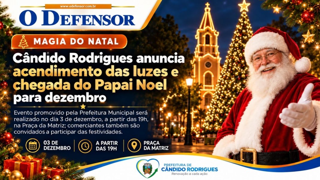 Magia do Natal: Cândido Rodrigues anuncia acendimento das luzes e chegada do Papai Noel para dezembro