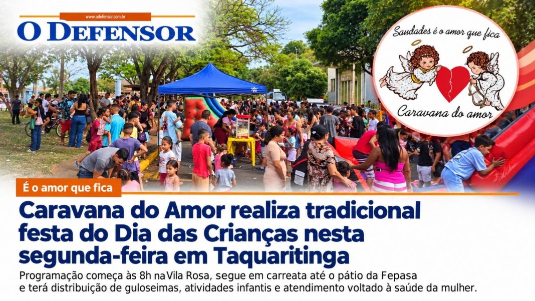 É o amor que fica: Caravana do Amor realiza tradicional festa do Dia das Crianças nesta segunda-feira em Taquaritinga