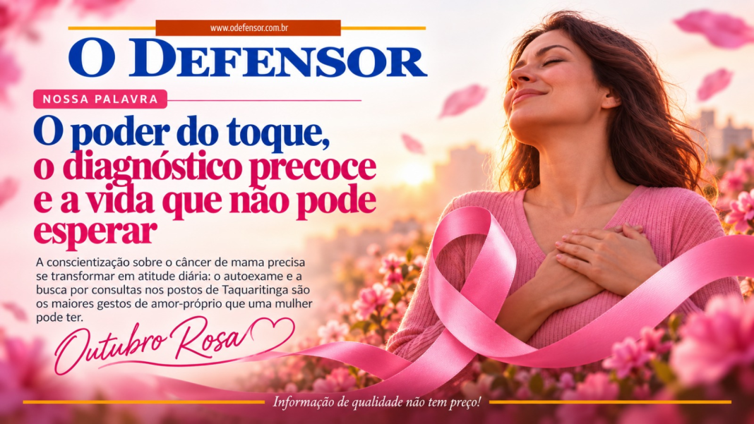 Nossa Palavra: O poder do toque, o diagnóstico precoce e a vida que não pode esperar