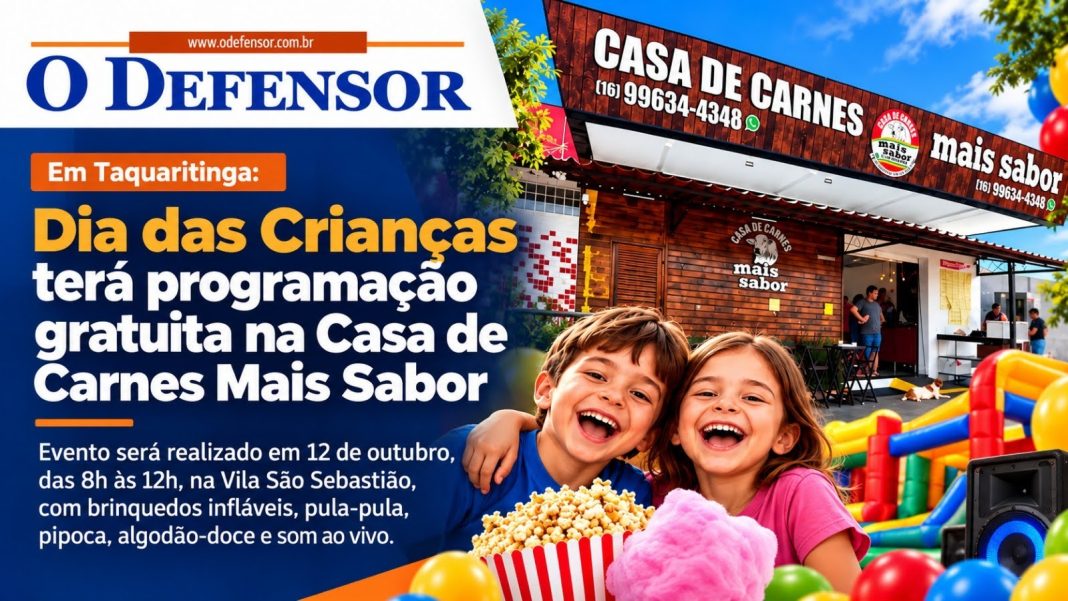 Em Taquaritinga: Dia das Crianças terá programação gratuita na Casa de Carnes Mais Sabor
