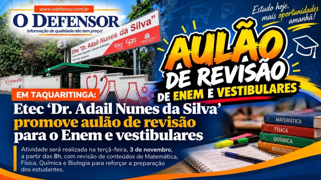 Em Taquaritinga: Etec ‘Dr. Adail Nunes da Silva’ promove aulão de revisão para o Enem e vestibulares