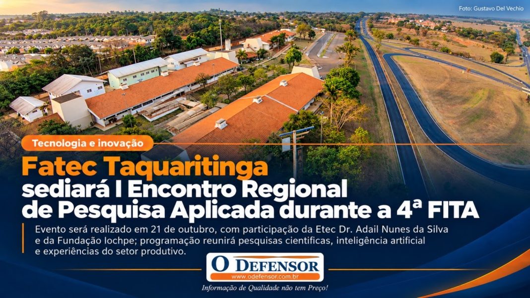 Tecnologia e inovação: Fatec Taquaritinga sediará I Encontro Regional de Pesquisa Aplicada durante a 4ª FITA