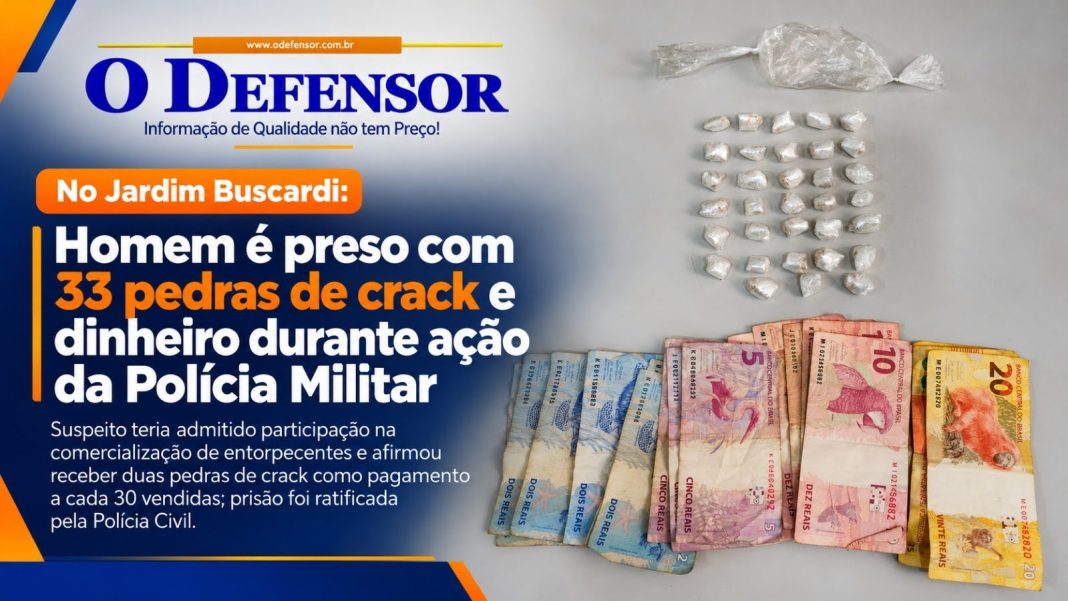 No Jardim Buscardi: Homem é preso com 33 pedras de crack e dinheiro durante ação da Polícia Militar