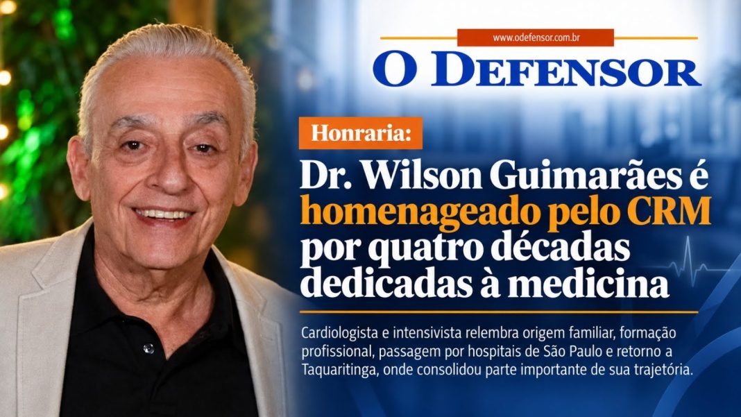 Honraria: Dr. Wilson Guimarães é homenageado pelo CRM por quatro décadas dedicadas à medicina