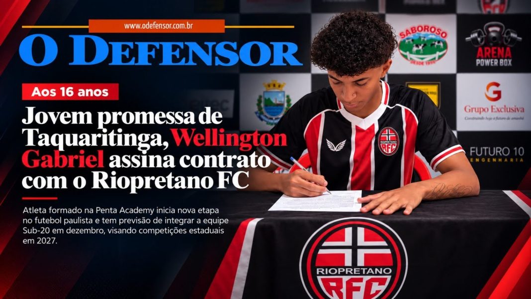 Aos 16 anos: Jovem promessa de Taquaritinga, Wellington Gabriel assina contrato com o Riopretano FC