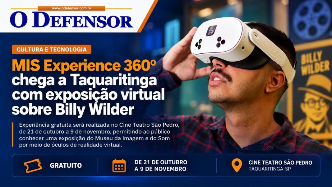Cultura e tecnologia: MIS Experience 360º chega a Taquaritinga com exposição virtual sobre Billy Wilder